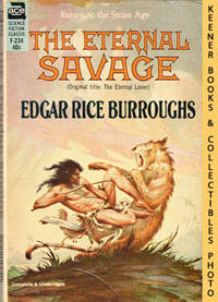 The Eternal Savage: F-234 : Return To The Stone Age  : Original Title: The  Eternal Lover by Burroughs, Edgar Rice - 1963