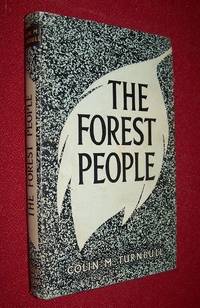 THE FOREST PEOPLE by Turnbull, Colin M. [Kermit Roosevelt II &#39;s copy] - 1963