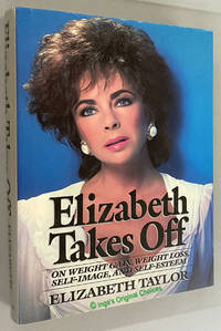 cover of Elizabeth Takes Off: On Weight Gain, Weight Loss, Self-Image, and Self-Esteem