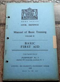 image of HOME OFFICE CIVIL DEFENCE MANUAL OF BASIC TRAINING Volume II Basic First Aid