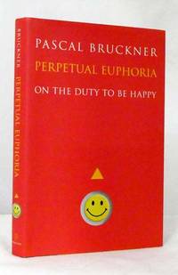 image of Perpetual Euphoria: On the Duty to Be Happy