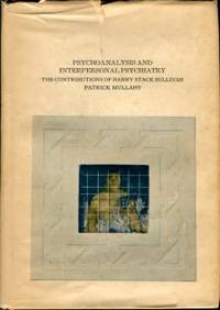 image of Psychoanalysis And Interpersonal Psychiatry: The Contributions Of Harry Stack Sullivan