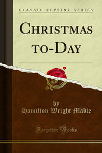 Christmas to Day Classic Reprint