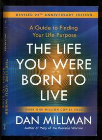 The Life You Were Born to Live (Revised 25th Anniversary Edition): A Guide to Finding Your Life...