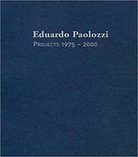 Eduardo Paolozzi. Projects 1975-2000