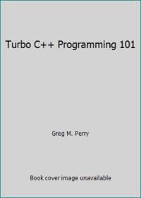 BIBLIO | Turbo C++ Programming 101 by Greg M. Perry | Paperback | 1993 ...