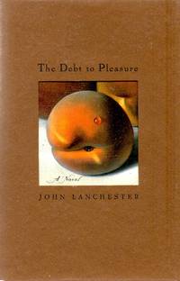 The Debt to Pleasure by Lanchester, John - 1996