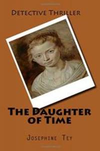 The Daughter of Time by Josephine Tey - 2015-02-03