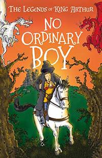 No Ordinary Boy (Arthurian Legends: Merlin, Magic, and Dragons, Book 1) Abridged For Ages 7-11...