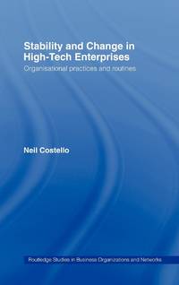 Stability and Change in High-Tech Enterprises: Organisational Practices in Small to Medium...