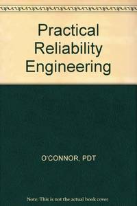 O?connor ?practical? Reliability Engineering 2ed (not Handled By New York)