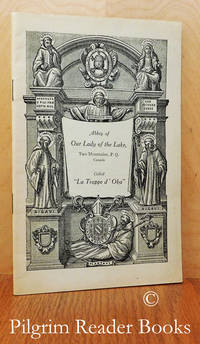 The Cistercian Order and the Abbey of Our Lady of the Lake of Two  Mountains commonly called La Trappe d&#039;Oka. by Gaboury, Right Reverend Dom Pacome. (editor emeritus) - 1932