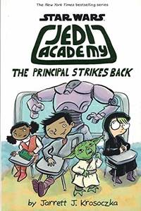 Star Wars: Jedi Academy #6: The Principal Strikes Back