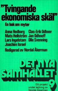 ´Tvingande ekonomiska skäl´. En bok om myter.