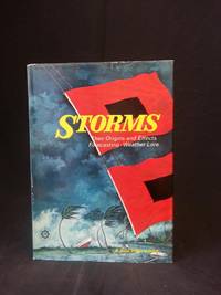 Storms;: Their origins and effects, forecasting and weather lore by Paul E Lehr