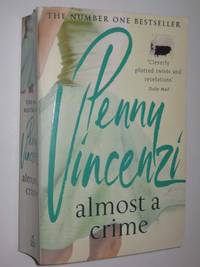 Almost A Crime by Penny Vincenzi - Paperback - Reprint - 2006 - from Manyhills Books (SKU: 20120553)
