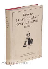 INDEX TO BRITISH MILITARY COSTUME PRINTS 1500-1914