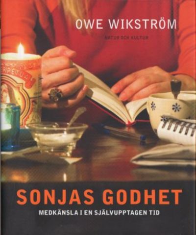 Sonjas godhet. Medkänsla i en självupptagen tid.