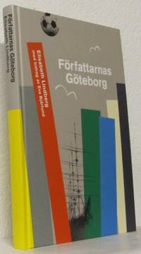 Författarnas Göteborg. Med bidrag av Eva Bjärlund.