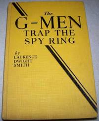 The G-Men Trap the Spy Ring de Laurence Dwight Smith - 1939