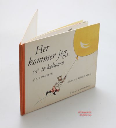 Her kommer jeg, sa' teskekonen.