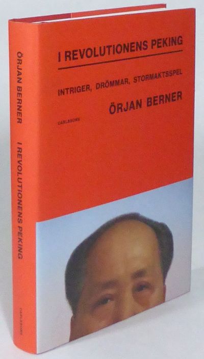 I revolutionens Peking. Intriger, drömmar,…