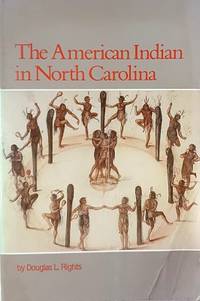 The American Indian In North Carolina by Rights L. Douglas - 1991