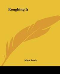 Roughing It by Mark Twain - 2004-06-17