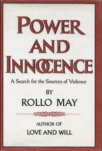 Power and Innocence: A Search For The Sources of Violence