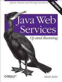 Java Web Services - Up and Running : A Quick, Practical, and Thorough Introduction