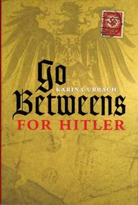 Go Betweens for Hitler