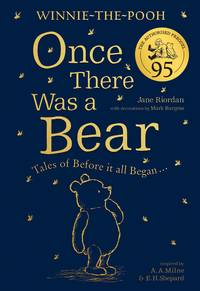 Winnie-the-Pooh: Once There Was a Bear (The Official 95th Anniversary Prequel): Enjoy a step back...