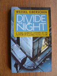 Divide the Night by Wessel Ebersohn - Paperback - First Paperback edition first printing - 1982 - from Scene of the Crime Books, IOBA (SKU: biblio10021)