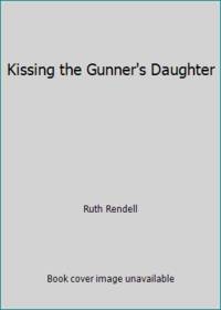 Kissing the Gunner's Daughter