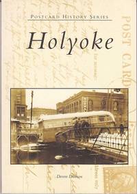 Holyoke (MA) (Postcard History Series)  [1st Edition]