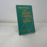 The Second Coming of Science: An Intimate Report on the New Science