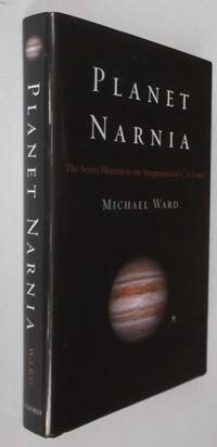 Planet Narnia: The Seven Heavens in the Imagination of C. S. Lewis