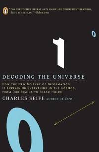 Decoding the Universe: How the New Science of Information Is Explaining Everything in the Cosmos,...