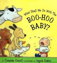 What Shall We Do with the Boo-Hoo Baby?