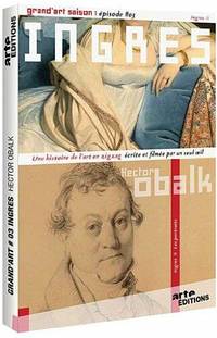 Grand&#039;art - Saison 1 - Ã�pisode 3 - Ingres II by Hector Obalk - 2010