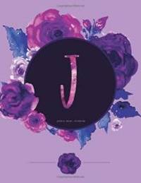 J - Journal (Diary, Notebook): Purple Floral Monogram Gifts For Women And Girls, 8.5 x 11 Large...