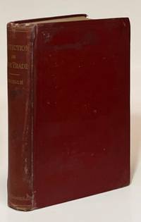 Protection or Free Trade; An Examination of the Tariff Question with Especial Regard to the Interests of Labor