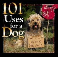 101 Uses for a Dog