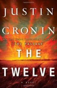 The Twelve (Passage) by Justin Cronin - 2012-07-08