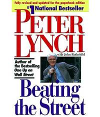 Beating the Street by Peter Lynch and John Rothchild (English, Paperback) by Peter Lynch