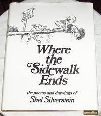 Where the Sidewalk Ends: The Poems and Drawings of Shel Silverstein by Silverstein, Shel - 1974