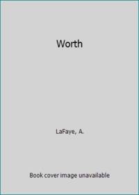 Worth by LaFaye, A - 2006