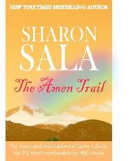 The Amen Trail : The Continuing Fun Filled Story of Letty and Eulis As They Make Their Way to Colorado! by Sharon Sala - 2004