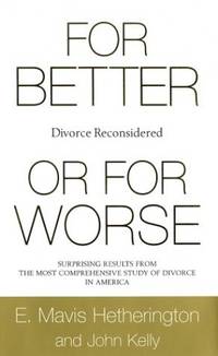 For Better or For Worse: Divorce Reconsidered
