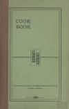 Cook Book. Compiled by ladies of St. John's Episcopal Church, Ensley, Alabama